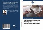 Informationskompetenz: Beiträge der Bibliothekswissenschaft