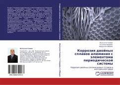Korroziq dwojnyh splawow alüminiq s älementami periodicheskoj sistemy - Ganiew, Izatullo; Umarowa, Tat'qna; Obidow, Ziödullo