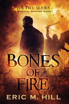 Bones Of Fire - Hill, Eric M