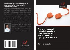 Rola wymaga¿ jako¿ciowych w projektowaniu architektury oprogramowania - Wnukiewicz, Karol