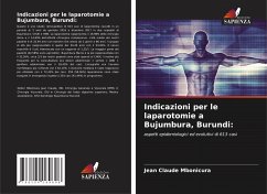 Indicazioni per le laparotomie a Bujumbura, Burundi: - Mbonicura, Jean Claude;Bigirimana, Theogene