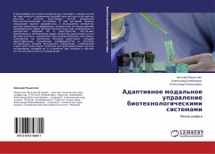 Adaptiwnoe modal'noe uprawlenie biotehnologicheskimi sistemami - Reshetnqk, Ewgenij; Alejnikow, Alexandr; Komissarow, Alexandr