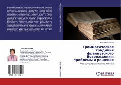 Grammaticheskaq tradiciq francuzskogo Vozrozhdeniq: problemy i resheniq - Mihajlowa, Elena