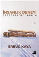 Insanlik Deneyi - Kaya, Erbug