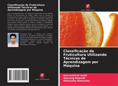 Classificação da Fruticultura Utilizando Técnicas de Aprendizagem por Máquina - Gohil, Gunvantsinh;Kharadi, Gaurang;Himanshu, Himanshu