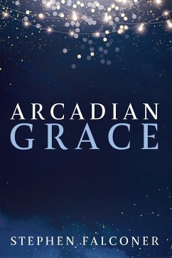 Arcadian Grace - Falconer, Stephen