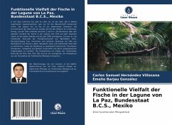 Funktionelle Vielfalt der Fische in der Lagune von La Paz, Bundesstaat B.C.S., Mexiko - Hernández Villasana, Carlos Samuel;Barjau González, Emelio