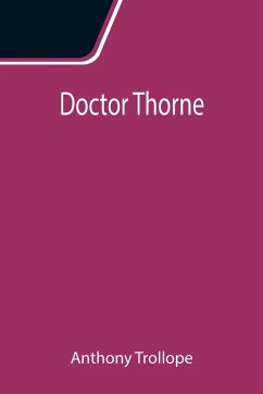 Doctor Thorne - Trollope, Anthony