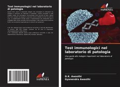 Test immunologici nel laboratorio di patologia - Awasthi, D.K.;Awasthi, Gyanendra