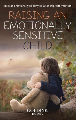 Raising an Emotionally Sensitive Child - Books, Goldink