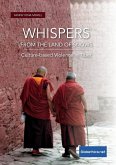 Whispers from the Land of Snows. Culture-based Violence in Tibet Whispers from the Land of Snows. Culture-based Violence in Tibet
