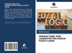 VERWALTUNG VON LAGERSTÄTTEN DURCH FUZZY-LOGIK - Sawant, Rohit