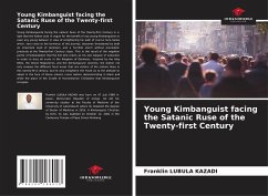 Young Kimbanguist facing the Satanic Ruse of the Twenty-first Century - LUBULA KAZADI, Franklin