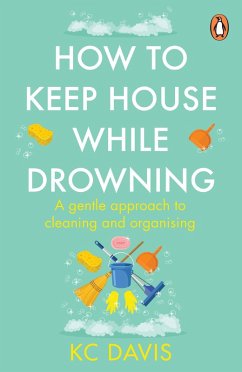 How to Keep House While Drowning (eBook, ePUB) - Davis, Kc