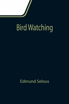Bird Watching - Selous, Edmund
