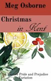 Christmas in Kent: A Pride and Prejudice Variation (A Festive Pride and Prejudice Variation, #7) (eBook, ePUB)