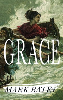 Grace (eBook, ePUB) - Batey, Mark