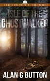 Isle of the Ghost Walker (The White Owl Mysteries, #3) (eBook, ePUB)