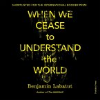When We Cease to Understand the World (MP3-Download)