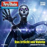 Das Irrlicht von Valotio / Perry Rhodan-Zyklus "Chaotarchen" Bd.3140 (MP3-Download) Das Irrlicht von Valotio / Perry Rhodan-Zyklus "Chaotarchen" Bd.3140 (MP3-Download)