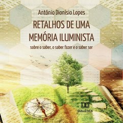 Retalhos de uma memória iluminista (MP3-Download) - Lopes, Antônio Dionísio