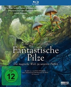 Fantastische Pilze - Die magische Welt zu unseren Füßen - Stamets,Paul/Griffiths,Roland/Weil,Andrew/+