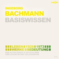 Ingeborg Bachmann (1926-1973) - Leben, Werk, Bedeutung - Basiswissen (MP3-Download) - Petzold, Bert Alexander