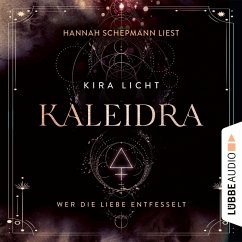 Wer die Liebe entfesselt / Kaleidra Bd.3 (MP3-Download) - Licht, Kira