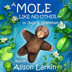 A Mole Like No Other (MP3-Download) - Grantham, Julia B.