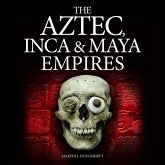 The Aztec, Inca and Maya Empires (MP3-Download)