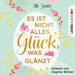 Es ist nicht alles Glück, was glänzt (MP3-Download) - Seidel, Ute