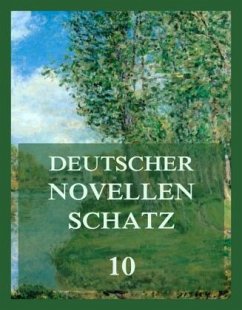 Deutscher Novellenschatz 10 - Alexis, Willibald;Schreyvogel, Joseph;Waldmüller, Robert