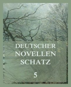 Deutscher Novellenschatz 5 - Grillparzer, Franz;Immermann, Karl;Kopisch, August