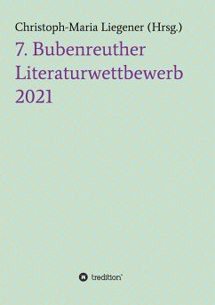 7. Bubenreuther Literaturwettbewerb - Liegener, Christoph-Maria