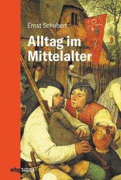 Alltag im Mittelalter - Schubert, Ernst