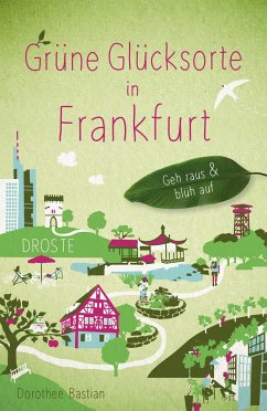 Grüne Glücksorte in Frankfurt - Bastian, Dorothee