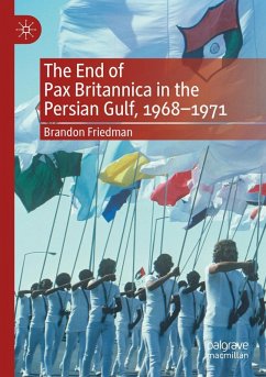 Cover The End of Pax Britannica in the Persian Gulf, 1968-1971