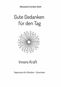 Gute Gedanken für den Tag - Innere Kraft - Cordes-Guth, Alexandra