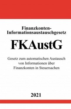Finanzkonten-Informationsaustauschgesetz (FKAustG) - Studier, Ronny