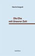 Die Ehe mit Unserer Zeit - Bild 1