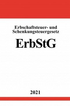 Erbschaftsteuer- und Schenkungsteuergesetz (ErbStG) - Studier, Ronny