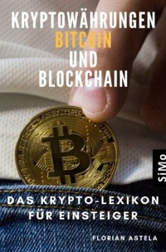 Kryptowährungen Bitcoin und Blockchain - Astela, Florian