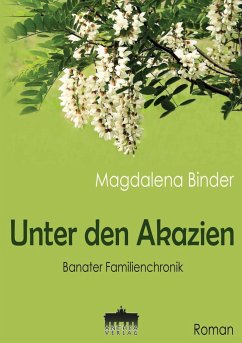 Unter den Akazien - Binder, Magdalena