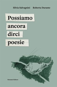 Possiamo ancora dirci poesie (fixed-layout eBook, ePUB) - Durante, Roberta; Salvagnini, Silvia