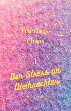 Feiertags-Chaos (eBook, ePUB) - Sternberg, Andre