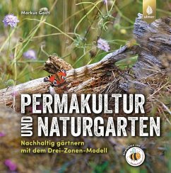 Permakultur und Naturgarten (eBook, PDF) - Gastl, Markus