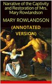 Narrative of The Captivity and Restoration of Mrs. Mary Rowlandson (Annotated) (eBook, ePUB)