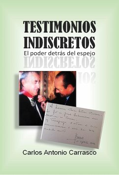 Testimonios Indiscretos (eBook, ePUB) - Carlos Carrasco, Antonio