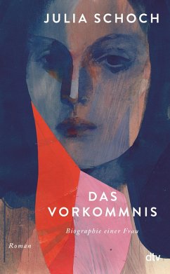 Das Vorkommnis / Biographie einer Frau Bd.1 (eBook, ePUB) - Schoch, Julia