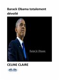 Barack Obama Totalement Dévoilé (eBook, ePUB)